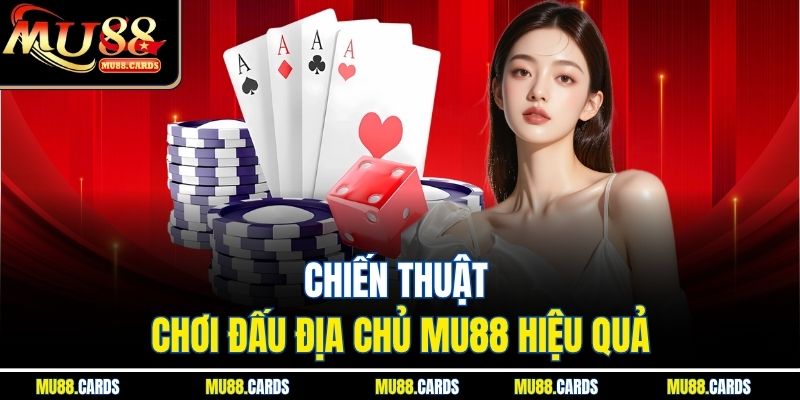 Chiến thuật chơi đấu địa chủ mu88 hiệu quả